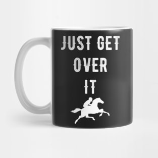 Just get over it Mug